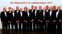 Der Männerchor im Jubiläumsjahr 2013